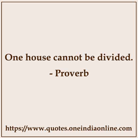 One house cannot be divided.