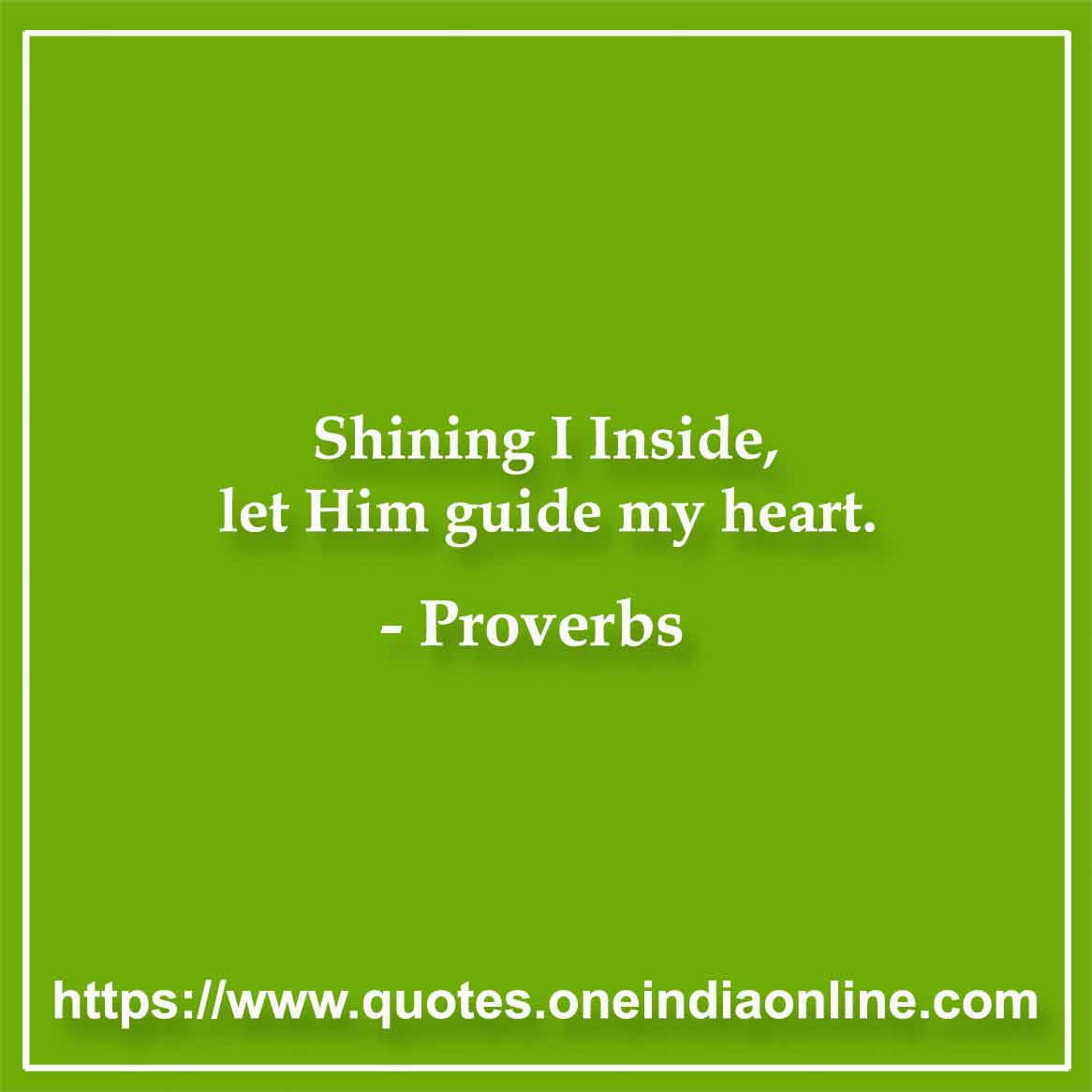 Shining I Inside, let Him guide my heart.

Egyptian 