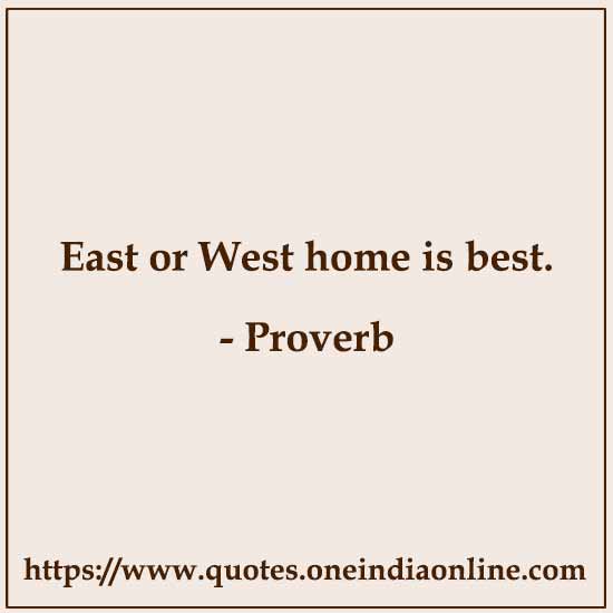 East or West home is best.