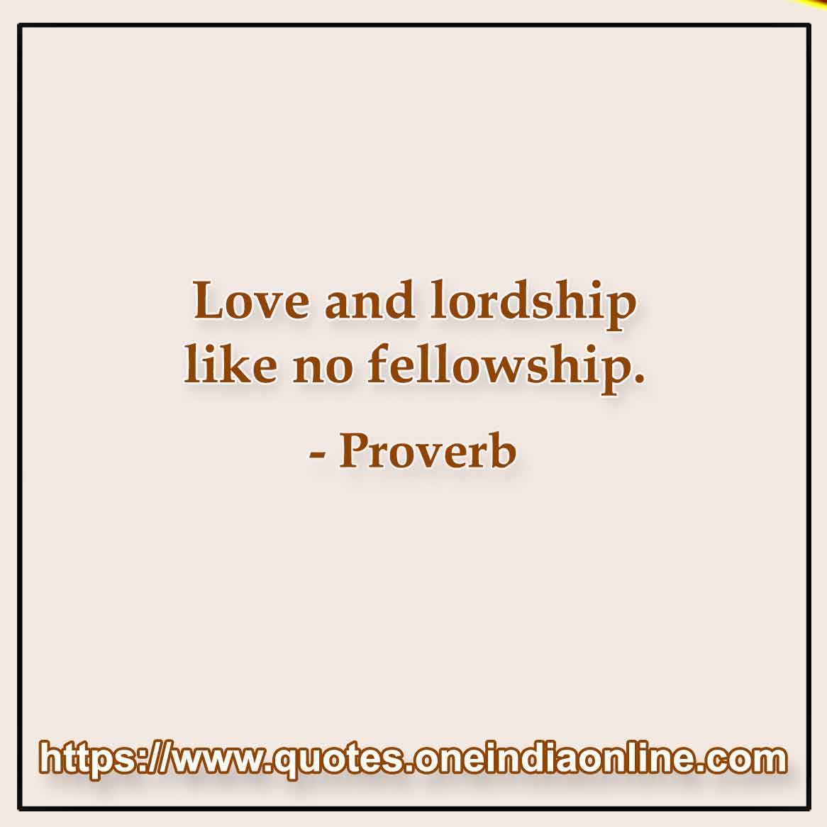 Love and lordship like no fellowship.

