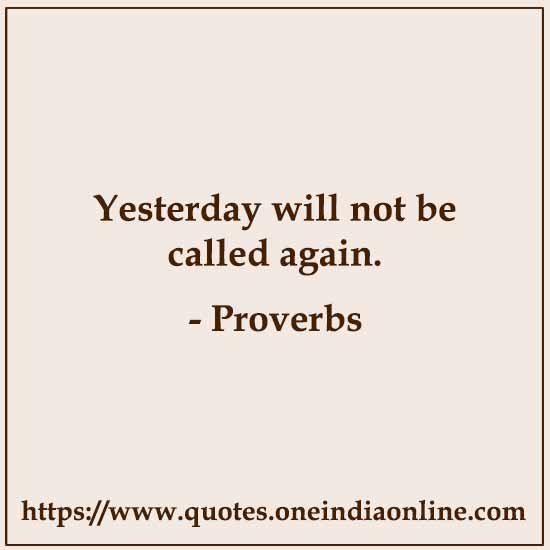 Yesterday will not be called again.

